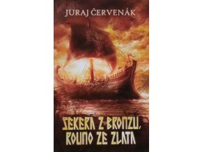 Sekera z bronzu, rouno ze zlata (2009)