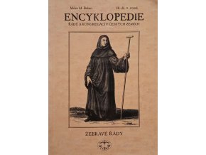 Encyklopedie řádů a kongregací v českých zemích III. díl, 2. svazek - Žebravé řády (2007)