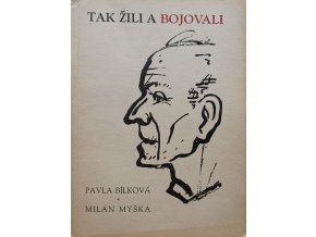 Tak žili a bojovali - Hlasy pamětníků o vývoji dělnického hnutí na Ostravsku (1959)