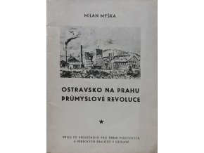 Ostravsko na prahu průmyslové revoluce (1959)