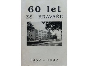 60 let Zš Kravaře 1932-1992 (1992)