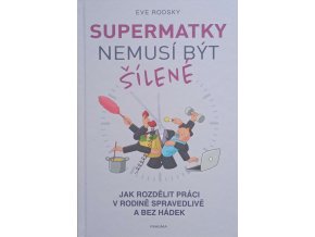 Supermatky nemusí být šílené (2020)