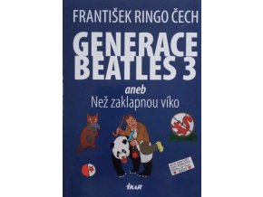 Generace Beatles 3 aneb než zaklapnou víko (2022)