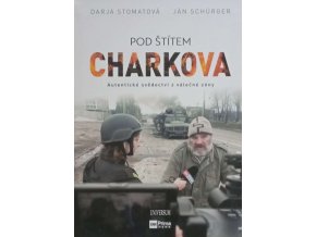 Pod štítem Charkova - Autentické svědectví z válečné zóny (2022)