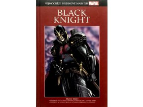 Nejmocnější hrdinové Marvelu 42 - Black Knight (2018)