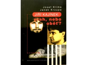 Jiří Kajínek: vrah, nebo oběť? (2000)