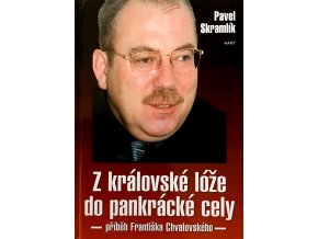 Z královské lóže do pankrácké cely - Příběh Františka Chvalovského (2001)