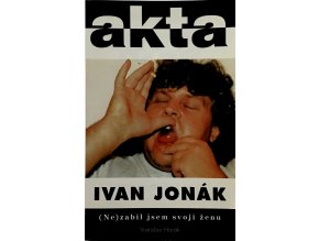 Ivan Jonák - (Ne)zabil jsem svoji ženu (1997)