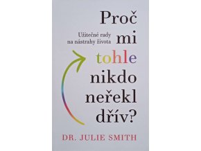 Proč mi tohle nikdo neřekl dřív? - Užitečné rady na nástrahy života (2023)