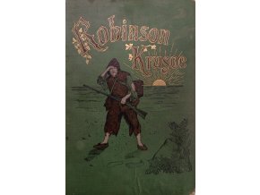 Život a podivuhodná dobrodružství Robinsona Krusoe, jak je sám vypravuje