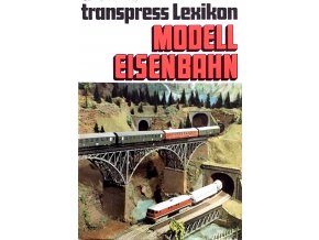 Transpress Lexikon - Modelleisenbahn (1983)