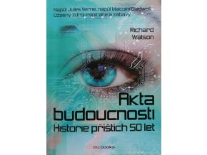 Akta budoucnosti - Historie příštích 50 let (2012)