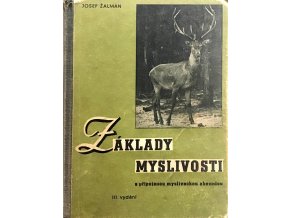 Základy myslivosti s připojenou mysliveckou abecedou (1947)