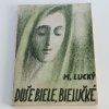 Duše biele, bielučké (1947)