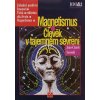 Magnetismus - Člověk v tajemném sevření (1997)