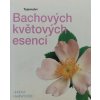 Tajemství Bachových květových esencí (2004)