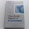 Cross-Border Taxation of E-Commerce (2002)