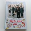 Bylo nás pět (2000)