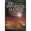 Ve dvorech slunce (2011)