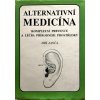 Alternativní medicína - Komplexní prevence a léčba přírodními prostředky (1991)