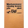 Mechanizace výroby krmiv pro skot (1986)