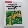 Tropické a subtropické zeleniny (1998)