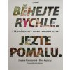 Běhejte rychle, jezte pomalu (2017)