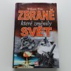 Zbraně, které změnily svět (2007)