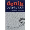 Denik Ostravaka - eště mě nědostali! (2005)