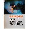 Príroda - Zem, rastliny, živočíchy (1974)