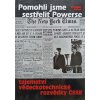 Pomohli jsme sestřelit Powerse (2011)