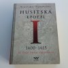 Husitská epopej I. - 1400-1415 - Za časů krále Václava IV. (2014)