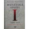 Husitská epopej I. - 1400-1415 - Za časů krále Václava IV. (2014)