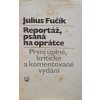 Reportáž, psaná na oprátce - První úplné, kritické a komentované vydání (1995)