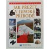 Jak přežít v divoké přírodě (2006)