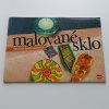Malované sklo (2005)