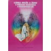 Láska muže a ženy z pohledu duševních a duchovních sil (2004)