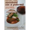 Třetí kniha o kráse snoubení vín a pokrmů (2008)