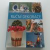 Originální ruční dekorace (2007)