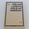 Tělesná výchova defektní mládeže (1972)