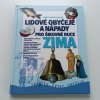 Lidové obyčeje a nápady pro šikovné ruce - Zima (2006)