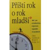 Příští rok o rok mladší (2008)