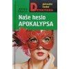 Naše heslo Apokalypsa (2014)