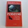 Podzemí v Čechách, na Moravě, ve Slezsku (2002)