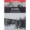 Za dráty - Tábory v období 1938-1945 na území dnešní České republiky (2018)