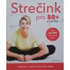 Strečink pro 50+ - Pružnost a aktivní život bez úrazů (2018)