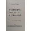 T. G. Masaryk - Sokolstvo a sokolství (1935)