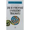 Jak se vyrovnat s následky traumatu (1998)