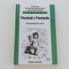 Jací jsou, k čemu jsou předurčeni a kam míří nositelé jména Vlastimil a Vlastimila (2003)