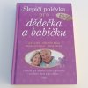 Slepičí polévka pro dědečka a babičku (2005)